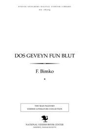 Cover of: Dos geṿeyn fun bluṭ: drame in dray aḳṭn