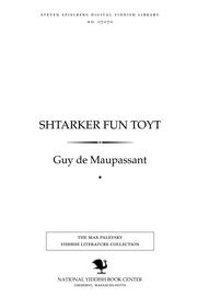 Cover of: Shṭarḳer fun ṭoyṭ by Guy de Maupassant