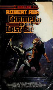 Cover of: Champion of the last battle: a Horseclans novel