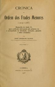 Cover of: Crónica da Ordem dos Frades Menores (1209-1285): manuscrito do século XV, agora publicado inteiramente pela primeira vez e acompanhado de introdução, anotações, glossário e indice onomástico