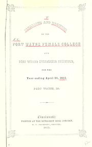 Cover of: Catalogue and register of the Fort Wayne Female College and Fort Wayne Collegiate Institute for the year ending April 25, 1855. | Fort Wayne Female College.