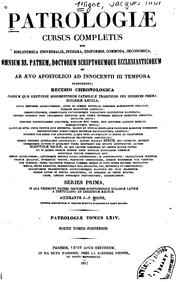 Cover of: Patrologiae cursus completus by Adalbert Hamman , Laurent Bailly, Jean -Paul Bouhot, Migne, J .-P. (Jacques-Paul ), 1800-1875