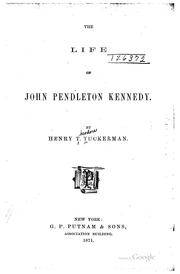 Cover of: The life of John Pendleton Kennedy. by Henry T. Tuckerman