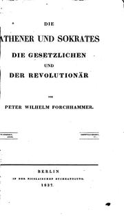 Cover of: Die Athener und Sokrates: Die gesetzlichen und der Revolutionär by Peter Wilhelm Forchhammer