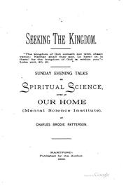 Cover of: Seeking the Kingdom: Sunday Evening Talks on Spiritual Science, Given at Our ... by Charles Brodie Patterson