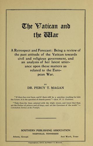 The Vatican and the war by Percy T. Magan