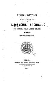 Cover of: Précis analytique des travaux de l'Academie des Sciences, Belles-lettres et Arts de Rouen by Académie des Sciences , Belles-lettres et Arts de Rouen