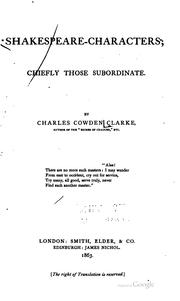Cover of: Shakespeare-characters; chiefly those subordinate. by Charles Cowden Clarke