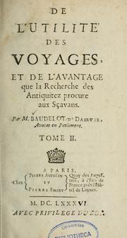 Cover of: De l'utilité des voyages by Charles César Baudelot de Dairval