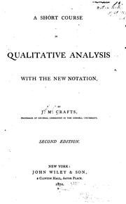 Cover of: A Short Course in Qualitative Analysis, with the New Notation by James Mason Crafts