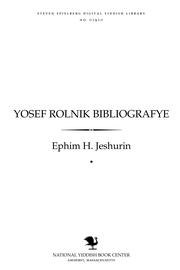 Cover of: Yosef Rolniḳ bibliografye by Jeshurin, Ephim H.