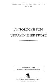 Cover of: Anṭologye fun Uḳrayinisher proze: nokhoḳṭyaberishe liṭeraṭur : 1921-1928