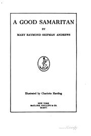 Cover of: A good Samaritan by Mary Raymond Shipman Andrews
