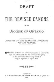 Cover of: Draft of the revised canons of the Diocese of Ontario by Church of England. Diocese of Ontario., Church of England. Diocese of Ontario.