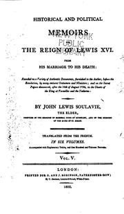 Cover of: Historical and political memoirs of the reign of Lewis XVI by Jean-Louis Soulavie