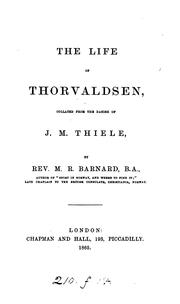 Cover of: The life of Thorvaldsen, collated from the Dan. [Thorvaldsens ungdomshistorie, Thorvaldsen i Rom ... by Just Matthias Thiele , Bertel Thorvaldsen