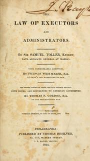 Cover of: The law of executors and administrators by Toller, Samuel Sir