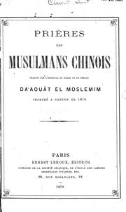 Cover of: Prières des musulmans chinois by Ma-Ko-Tsay.