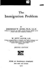 Cover of: The Immigration Problem by William Jett Lauck , Jeremiah Whipple Jenks