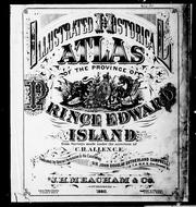 Cover of: Illustrated historical atlas of the province of Prince Edward Island by from surveys made under the direction of C.R. Allen