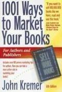 Cover of: 1001 Ways to Market Your Books, Sixth Edition (1001 Ways to Market Your Books: For Authors and Publishers)