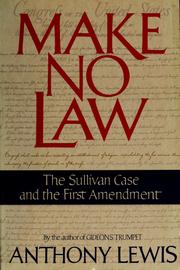 Cover of: Make no law by Lewis, Anthony, Lewis, Anthony