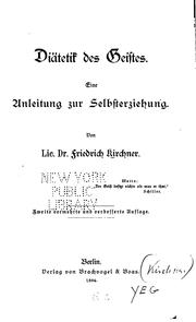 Cover of: Diätetik des Geistes: Eine Anleitung zur Selbsterziehung by Friedrich Kirchner