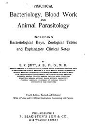 Cover of: Practical Bacteriology, Blood Work and Animal Parasitology: Including ... by Edward Rhodes Stitt, Edward Rhodes Stitt