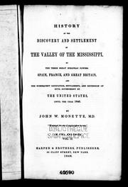 Cover of: History of the discovery and settlement of the valley of the Mississippi by Monette, John W.