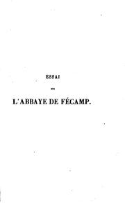 Cover of: Essai historique et littéraire sur l'abbaye de Fécamp by Le Roux de Lincy