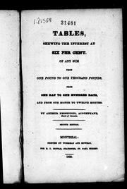 Cover of: Tables, shewing the interest at six per cent: of any sum from one pound to one thousand pounds, from one day to one hundred days, and from one month to twelve months