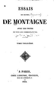 Cover of: Essais de Michel de Montaigne: avec des notes de tous les commentateurs