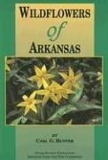 Wildflowers of Arkansas by Carl G. Hunter