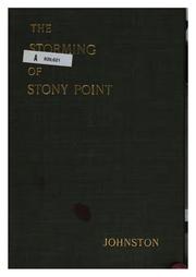 Cover of: The Storming of Stony Point on the Hudson, Midnight, July 15, 1779: Its Importance in the Light ... by Henry Phelps Johnston