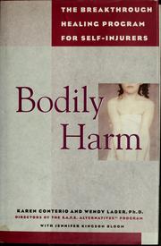 Cover of: Bodily harm: the breakthrough treatment program for self-injurers