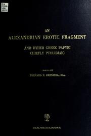 Cover of: An Alexandrian erotic fragment and other Greek papyri chiefly ptolemaic.: With one plate.