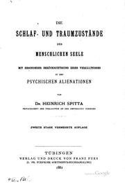 Cover of: Die schlaf- und traumzustände der menschlichen seele: mit besonderer berücksichtigung ihres verhältnisses zu den psychischen alienationen