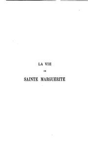 Cover of: La vie de Sainte Marguerite: poème inédit, précédé de l'histoire de ses transformations et suivi ...