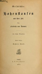 Geschichte der Hohenstaufen und ihrer Zeit by Friedrich von Raumer