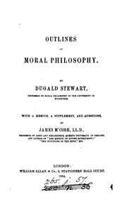 Cover of: Outlines of moral philosophy, with a mem., a suppl., and questions by J. M'Cosh by Dugald Stewart