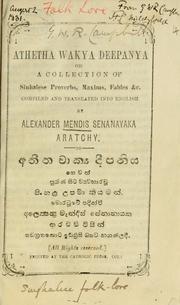 Athetha wakya deepanya, or, A collection of Sinhalese proverbs, maxims, fables &c