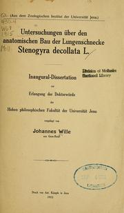 Cover of: Untersuchungen über den anatomischen Bau der Lungenschnecke Stenogyra decollata L. by Johannes Wille