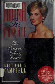 Cover of: Diana in private: the princess nobody knows