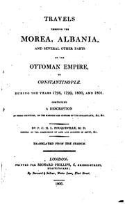 Cover of: Travels through the Morea, Albania, and other parts of the Ottoman empire to Constaninople: during the years 1798, 1799, 1800, and 1801 ...