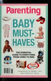 Cover of: Parenting magazine's baby must-haves.