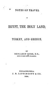 Cover of: Notes of travel in Egypt, the Holy Land, Turkey, and Greece.