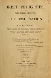 Cover of: Irish pedigrees; or, The origin and stem of the Irish nation. by John O'Hart