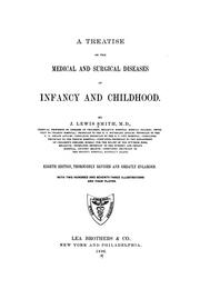Cover of: A Treatise on the medical and surgical diseases of infancy and childhood | Job Lewis Smith