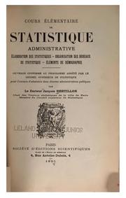 Cover of: Cours élémentaire de statistique administrative: élaboration des statistiques, organisation des ...