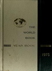 Cover of: The 1975 World Book year book: the annual supplement to the World book encyclopedia : a review of the events of 1974